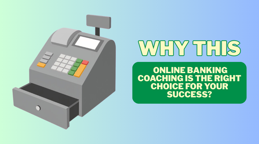 Why This Online Banking Coaching is the Right Choice for Your Success